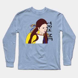 Don't Try LeeAnne Long Sleeve T-Shirt